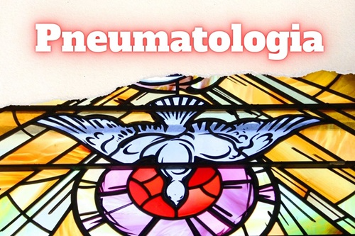 Pneumatologia (Doutrina do Espírito Santo)