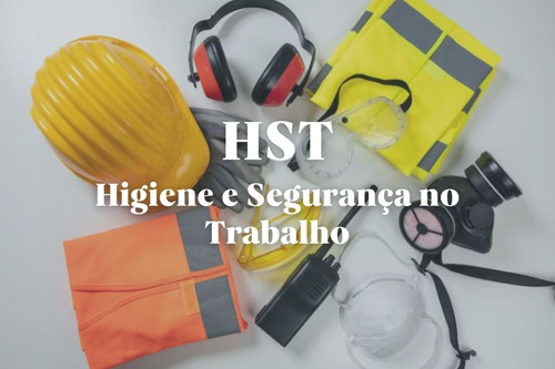 Higiene e Segurança no Trabalho (HST)